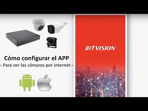 BitVision - Cómo configurar el APP para ver bien tus cámaras por Internet - 2019