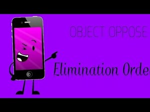 Object Oppose Elimanation Order (So Far)