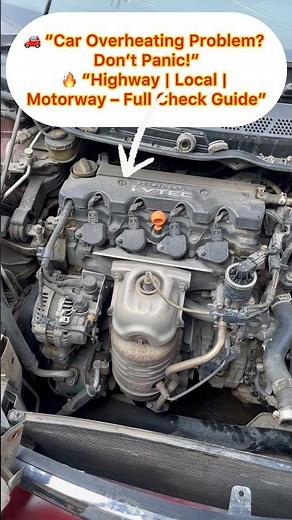 👉 Honda Civic Reborn Overheating Fix 🔧Radiator, Thermostat & Coolant Check (Summer & Winter Guide)