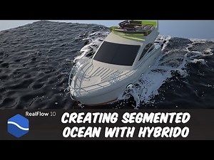 Real Flow 10 - Segmented ocean with Hybrido