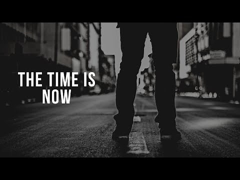 3 MINUTES TO SUCCESS | The Time is Now | Inspirational & Motivational Video