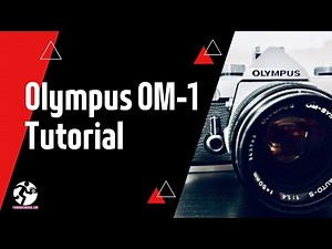 Olympus OM-1 35mm SLR Film Camera Tutorial | Forward Film Camera and Vintage Channel