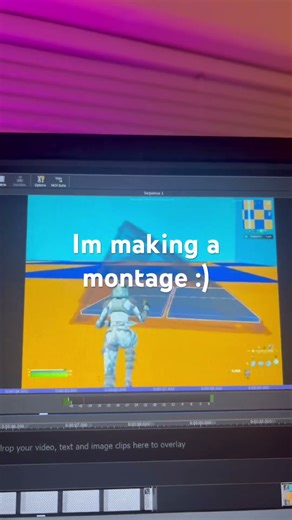 Montage in the making