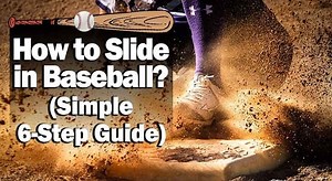 How to Slide in Baseball Correctly (Simple 6-Step Guide)