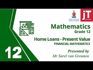 4 Gr 12 Mathematics - Financial Maths - Home Loans