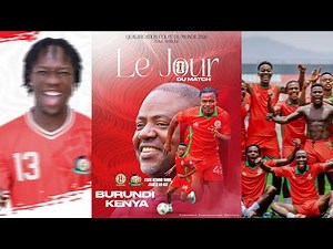 🔴LIVE : BURUNDI vs KENYA
