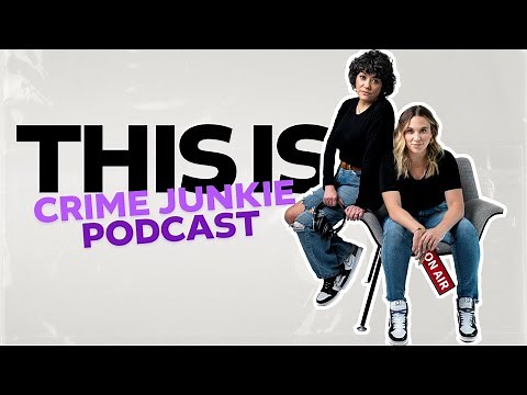 Hi, Crime Junkies! | #1 True Crime Podcast in the World