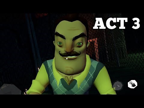 HELLO NEIGHBOR MOBILE ACT 3 WALKTHROUGH