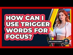 How Can I Use Trigger Words For Focus?