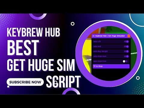 BEST GET HUGE SIMULATOR SCRIPT AUTO BUY, AUTO SELL | Keybrew Hub