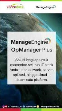 Full-Stack IT Operations Monitoring untuk Zero Downtime by Prodata ManageEngine