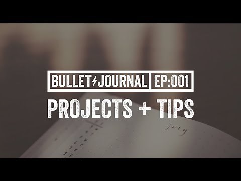 Get Your Projects Organized With A Bullet Journal