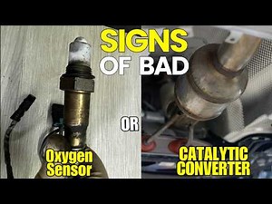 Bad O2 Sensor Symptoms or signs of Bad catalytic converter (How To Tell The Difference)
