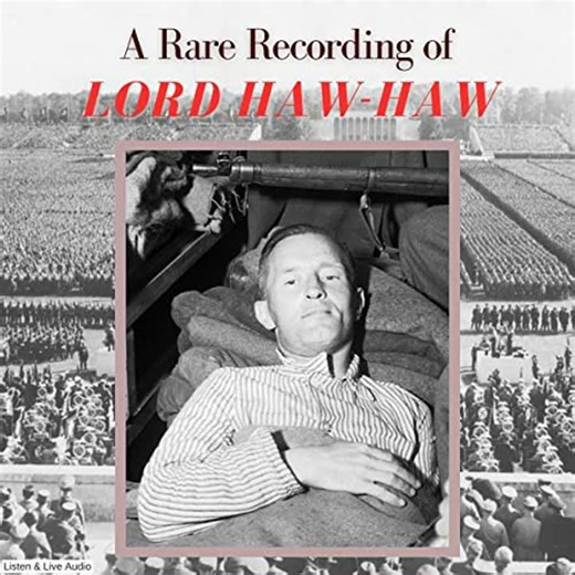 Rare Recording of Lord Haw-Haw Audiobook by Lord Haw-Haw