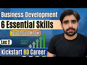 6 Essential Business Development Skills You Must Know | Business Development Course