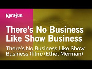 Karaoke There's No Business Like Show Business - (Ethel Merman) *