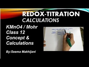KMnO4 Vs Mohr salt titration calculations class 12 by Seema Makhijani