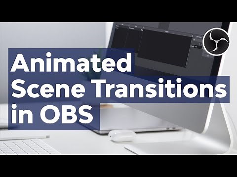 How to Create Animated Scene Transitions in Open Broadcaster Software (OBS) Studio