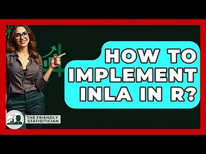 How To Implement INLA In R? - The Friendly Statistician