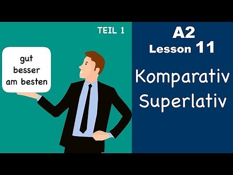A2 - Lesson 11 | Komparativ and Superlativ | Part 1 | German for beginners