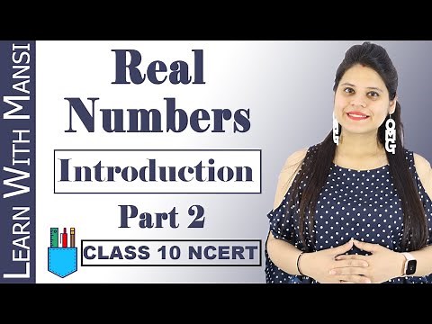 Class 10 Maths | Chapter 1 | Introduction Part 2 | Real Numbers | NCERT