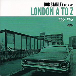 Bob Stanley - London A To Z (1962-1973)