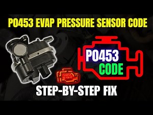 P0453 EVAP Pressure Sensor Code – Step-by-Step FIX!