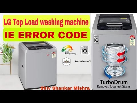 LG Top Load Washing Machine IE Error Code - Troubleshooting Guide