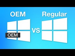 Windows OEM Version: What's the ACTUAL Difference?