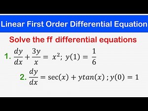 🔵15 - Linear Differential Equations: Initial Value Problems (Solving Linear First Order ODE's)
