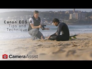 Canon EOS R Tutorial - Tips and Techniques