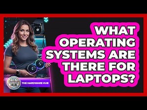 What Operating Systems Are There For Laptops?