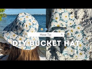 How to: DIY Bucket Hat | Single Sided or Reversible | Sewing Tutorial | Free Pattern Included!
