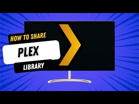 How to share Plex library