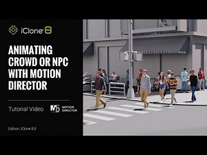iClone 8 Tutorial - Animating Crowd or NPC with Motion Director