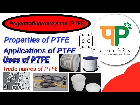 Polytetrafluoroethylene (PTFE) | properties of PTFE |applications of PTFE | trade/brand name of PTFE