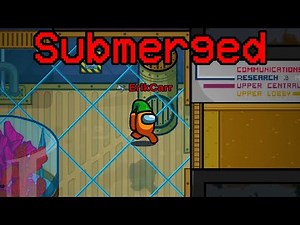 Among Us SUBMERGED QUASE MORRI PRA SABOTAGEM NOVA