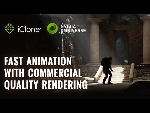 Fast Animation with Commercial Quality Rendering - iClone | NVIDIA Omniverse