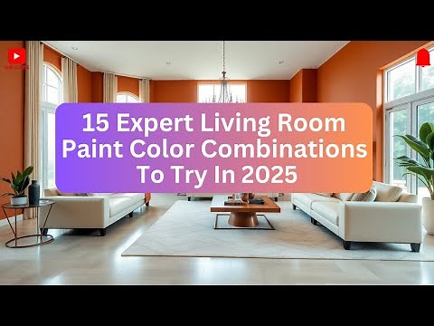 15 EXPERT Living Room Paint Color Combinations to Try in 2025 | Living Room Colour Combination