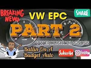 Volkswagen EPC Light Diagnosis Part 2: Top 5 Most Common EPC Light Issues