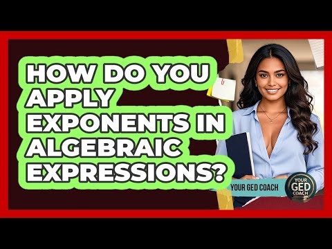 How Do You Apply Exponents In Algebraic Expressions?