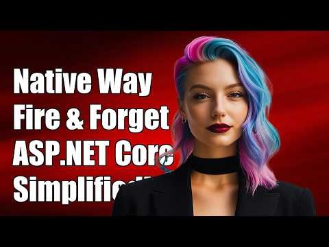 native/canonical approach to Fire-and-forget in ASP.NET Core world