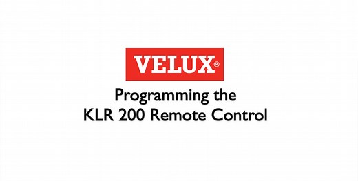 VELUX Install Video: Programming the KLR 200 Remote Control