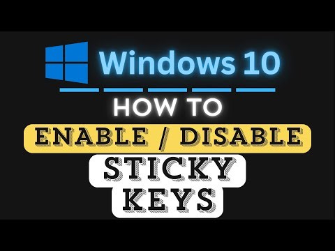 How to Enable Or Disable Sticky Keys in Windows 10 – Step-By-Step Tutorial
