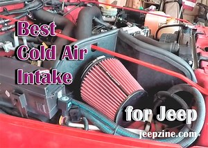 Top 12 Cold Air Intakes For Jeep [Review & Buyer's Guide 2025 ]