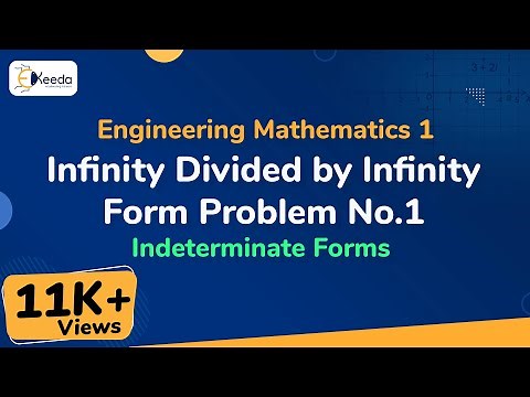 Infinity Divided by Infinity Form Problem No.1 - Indeterminate Forms - Engineering Mathematics 1