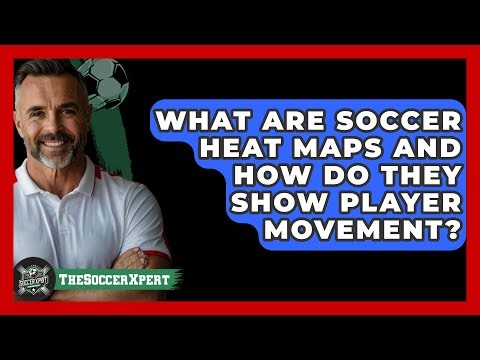 What Are Soccer Heat Maps And How Do They Show Player Movement? - The Soccer Xpert