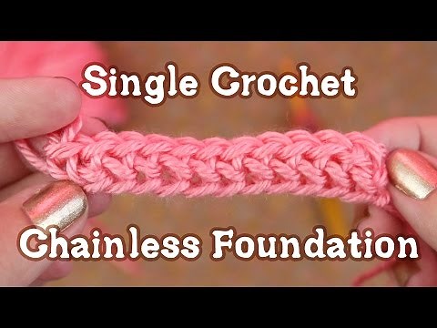 Single Crochet Chainless Foundation Tutorial