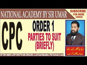 CPC, LECTURE 34, ORDER 1, PARTIES TO SUIT (BRIEFLY)