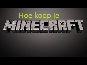 Hoe Koop en Installeer Je Minecraft Nederlandse Tutorail